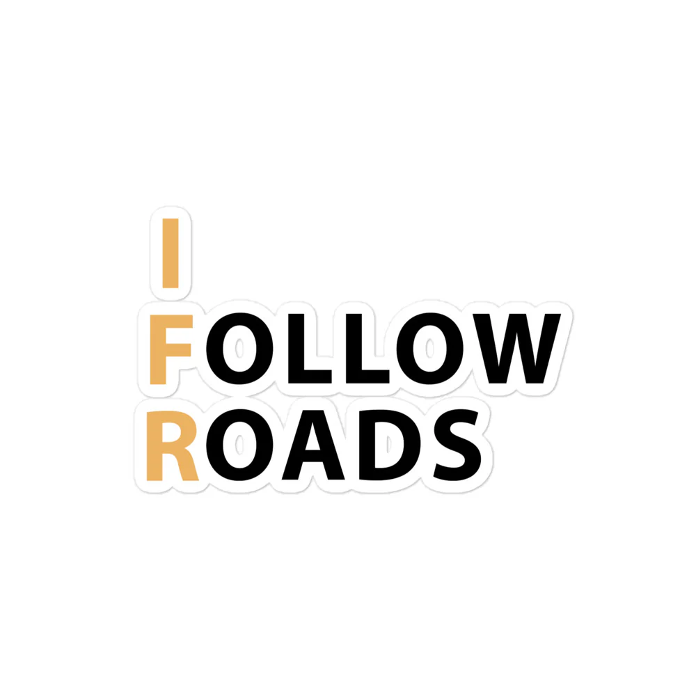 I Follow Roads Sticker - Image 3