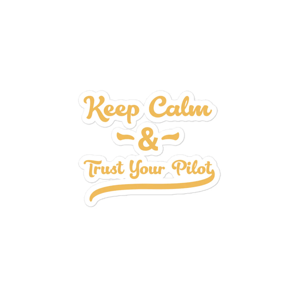 Keep Calm & Trust Your Pilot Sticker - Image 2