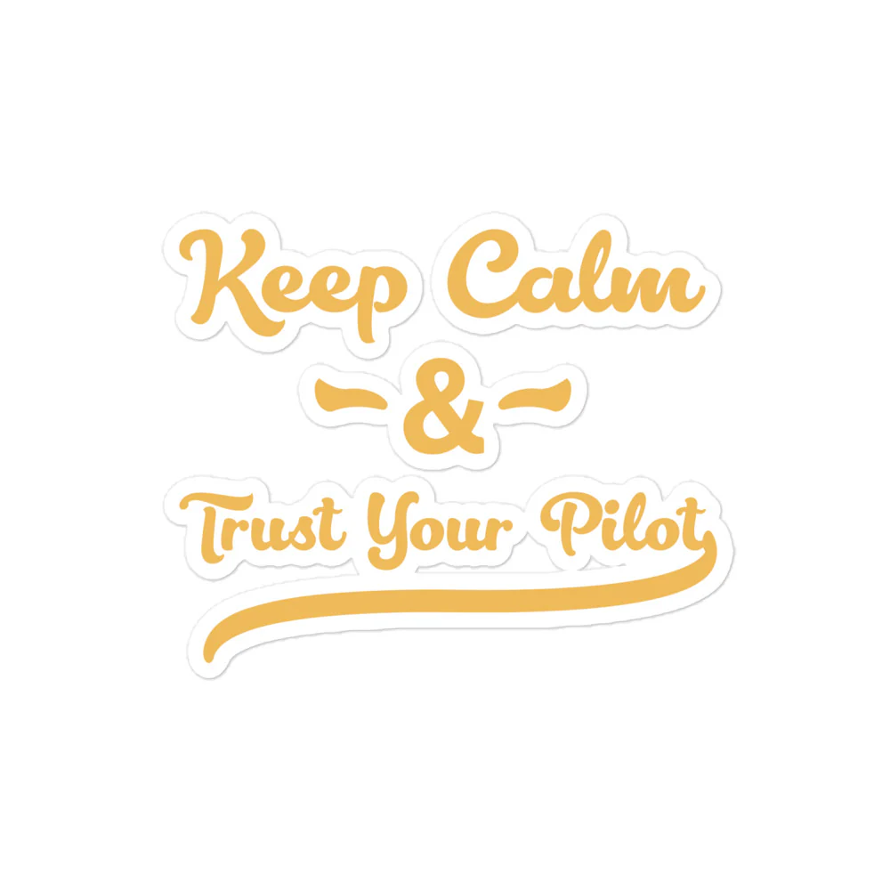 Keep Calm & Trust Your Pilot Sticker - Image 3